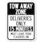 Signmission Tow Away Zone Deliveries Only 15 Minutes Must Leave Your Flashers On, A-1824-22803 A-1824-22803 - alternate 1